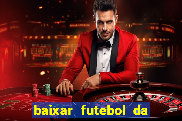 baixar futebol da hora 3.7 atualizado